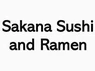 Sakana Sushi and Ramen